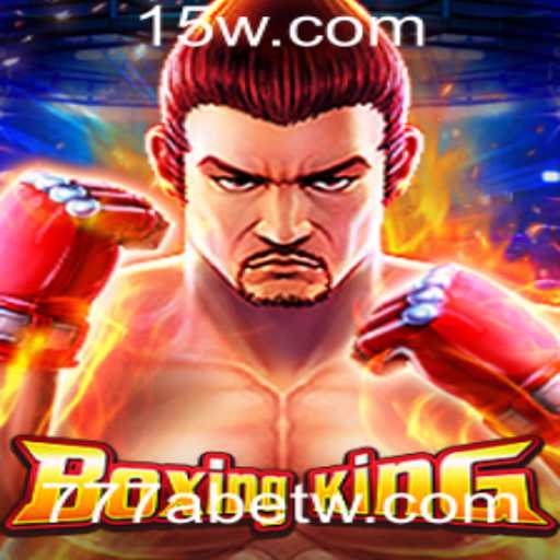 Explorando o Universo do Jogo BoxingKing e a Plataforma 777Abet